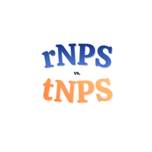 rNPS vs. tNPS